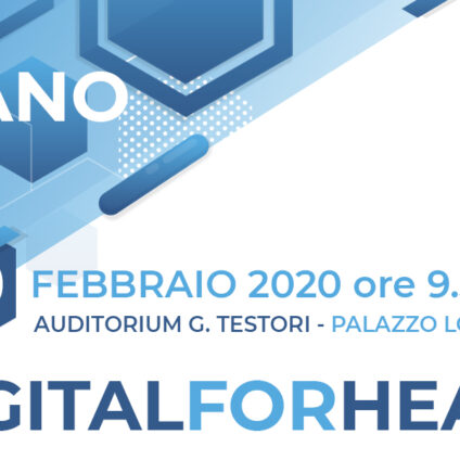 “Digital For Health”:   Innovazione Digitale nella filiera estesa della Salute